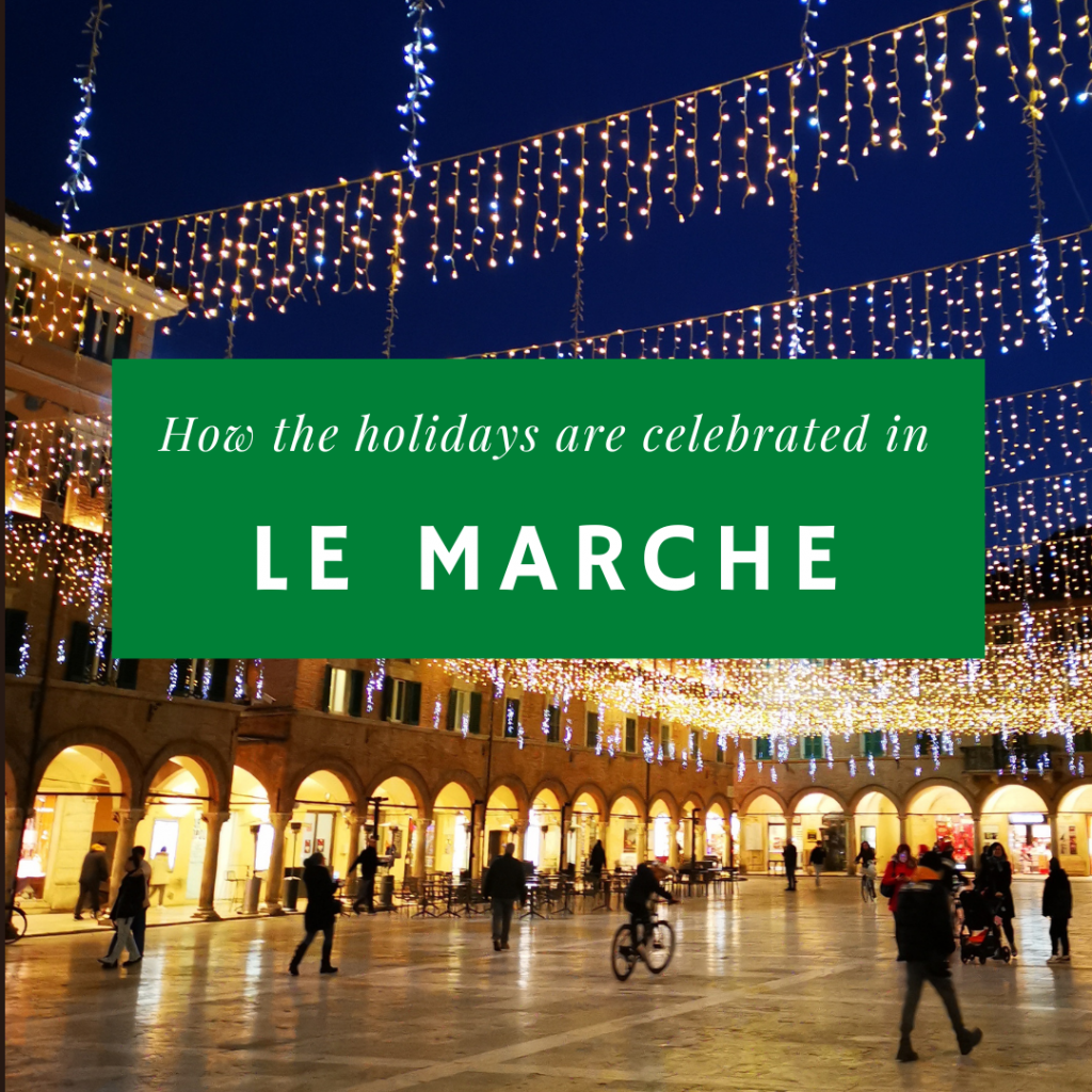 how the holidays are celebrated in le marche italy
