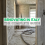 Renovating a House in Italy: The Complete Guide